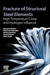 Fracture of Structural Steel Elements - Dutkiewicz, Maciej; Andreykiv, Oleksandr; Hembara, Oksana; Dolinska, Iryna; Chepil, Olha