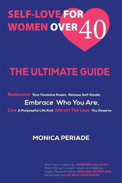 SELF LOVE FOR WOMEN OVER 40 - Periade, Monica
