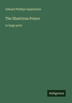 The Illustrious Prince - Oppenheim, Edward Phillips