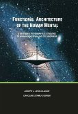 Functional Architecture of the Human Mental Functional Architecture of the Human Mental