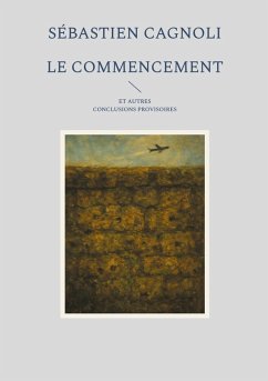 Le commencement et autres conclusions provisoires