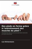 Des pieds en forme grâce à l'entraînement des muscles du pied ?