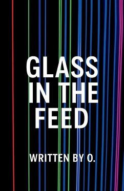 Glass in the Feed - O.