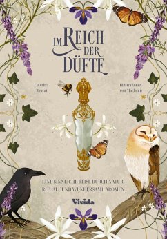 Im Reich der Düfte - Roncati, Caterina Im Reich der Düfte - Roncati, Caterina