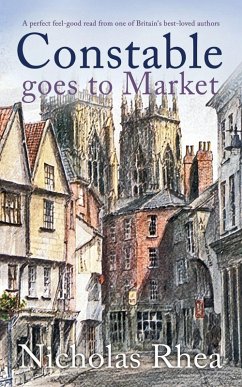 Cover CONSTABLE GOES TO MARKET a perfect feel-good read from one of Britain's best-loved authors