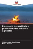 Émissions de particules provenant des déchets agricoles