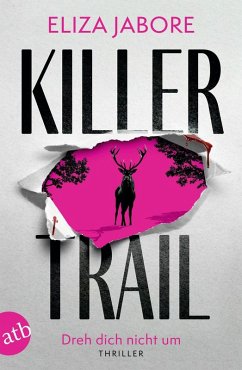 Killer Trail - Dreh dich nicht um - Jabore, Eliza Killer Trail - Dreh dich nicht um - Jabore, Eliza