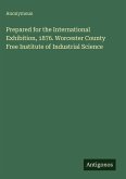 Prepared for the International Exhibition, 1876. Worcester County Free Institute of Industrial Science