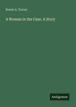 Cover A Woman in the Case. A Story