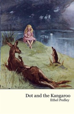 Dot and the Kangaroo - Pedley, Ethel C