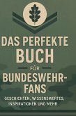 Das perfekte Buch für Bundeswehr-Fans