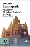 Leningrad Kusatilmis Bir Sehrin Trajedisi 1941 - 1944