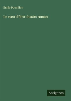 Cover Le v¿u d'être chaste: roman