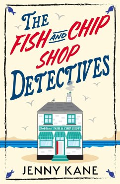 The Fish and Chip Shop Detectives - Kane, Jenny The Fish and Chip Shop Detectives - Kane, Jenny
