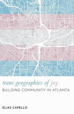 Trans Geographies of Joy - Capello, Elias