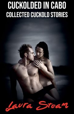 Cuckolded in Cabo - Steam, Laura Cuckolded in Cabo - Steam, Laura