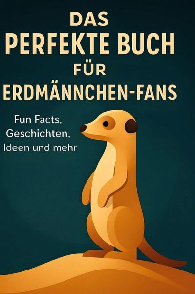 Das perfekte Buch für Erdmännchen-Fans Das perfekte Buch für Erdmännchen-Fans