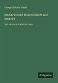 Mediaeval and Modern Saints and Miracles
