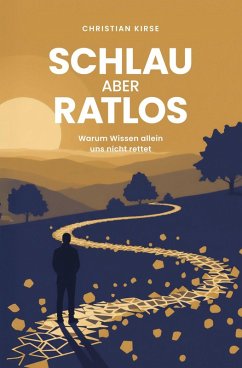 Schlau aber ratlos - Kirse, Christian