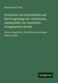 Geschichte des Kirchenlieds und Kirchengesangs der christlichen, insbesondere der deutschen evangelischen Kirche