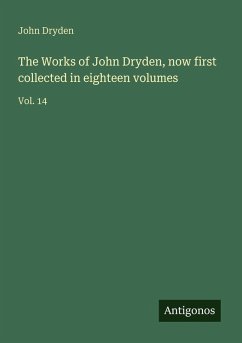 Cover The Works of John Dryden, now first collected in eighteen volumes