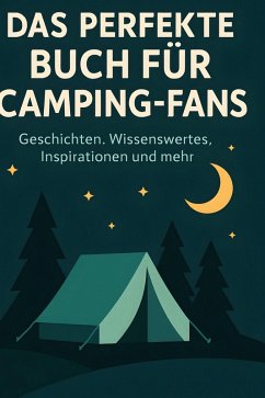 Das perfekte Buch für Camping-Fans - Müller, Aaron Das perfekte Buch für Camping-Fans - Müller, Aaron
