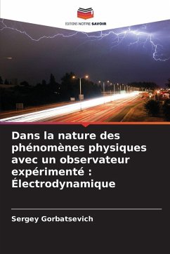 Cover Dans la nature des phénomènes physiques avec un observateur expérimenté : Électrodynamique
