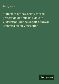 Cover Statement of the Society for the Protection of Animals Liable to Vivisection. On the Report of Royal Commission on Vivisection