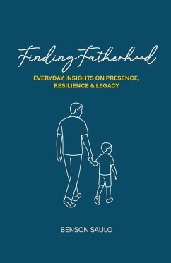 Finding Fatherhood - Saulo, Benson Finding Fatherhood - Saulo, Benson