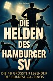 Die Helden des Hamburger SV Die Helden des Hamburger SV