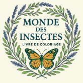 Monde des Insectes - Livre de coloriage