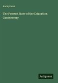 The Present State of the Education Controversy
