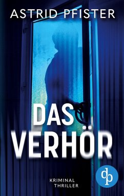 Cover Das Verhör   Ein psychologischer Kriminalroman