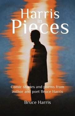 HARRIS IN PIECES - Harris, Bruce HARRIS IN PIECES - Harris, Bruce