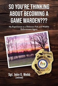 Cover So You're Thinking About Becoming a Game Warden???