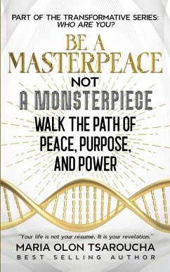 Be A Masterpeace Not A Monsterpiece - Olon Tsaroucha, Maria