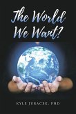The World We Want?