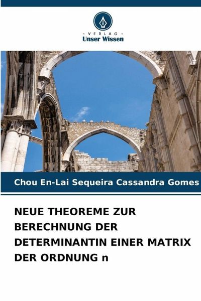 NEUE THEOREME ZUR BERECHNUNG DER DETERMINANTIN EINER MATRIX DER ORDNUNG n