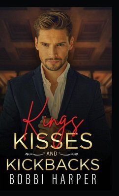 Cover Kings, Kisses, and Kickbacks