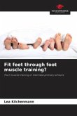 Fit feet through foot muscle training?