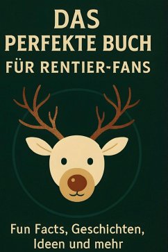 Das perfekte Buch für Rentier-Fans - Wagner, Noah