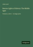 Beacon Lights of History: The Middle Ages