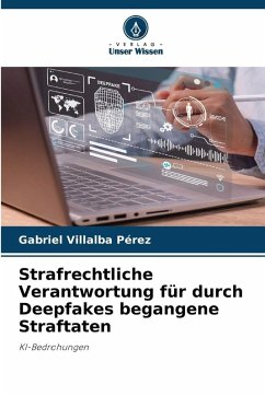Cover Strafrechtliche Verantwortung für durch Deepfakes begangene Straftaten