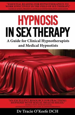 Hypnosis in Sex Therapy - O'Keefe, Tracie Hypnosis in Sex Therapy - O'Keefe, Tracie