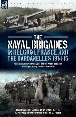 Cover The Naval Brigades in Belgium, France & The Dardanelles, 1914-15