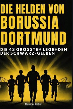Die Helden von Borussia Dortmund - Günther, Alexander