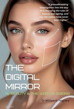 The Digital Mirror - Feighery, William G The Digital Mirror - Feighery, William G