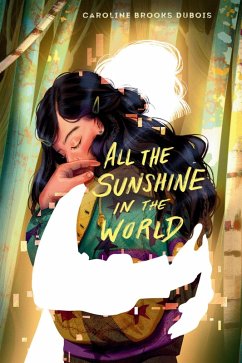 All the Sunshine in the World - Brooks Dubois, Caroline All the Sunshine in the World - Brooks Dubois, Caroline