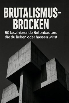 Brutalismus-Brocken - Schmitz, Sofia Brutalismus-Brocken - Schmitz, Sofia