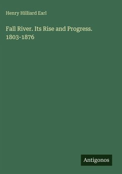 Cover Fall River. Its Rise and Progress. 1803-1876